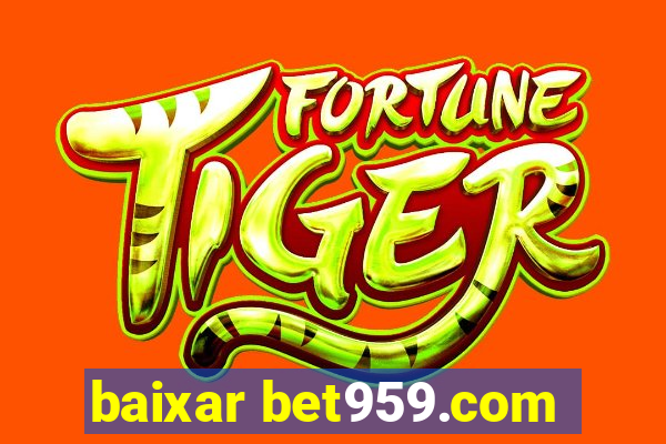 baixar bet959.com